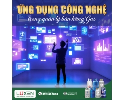 Ứng dụng công nghệ trong quản lý bán hàng gas